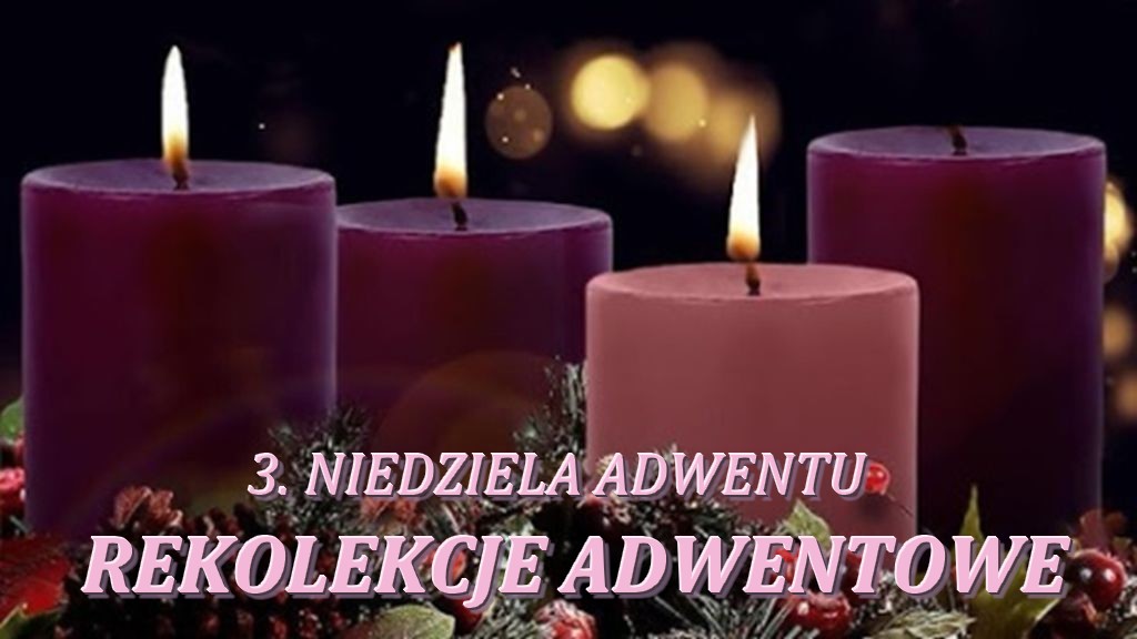 INTENCJE MSZALNE III Niedziela Adwentu