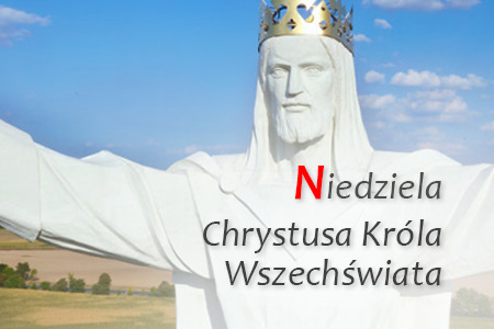 OGŁOSZENIA PARAFIALNE-  NIEDZIELA CHRYSTUSA KRÓLA WSZECHŚWIATA